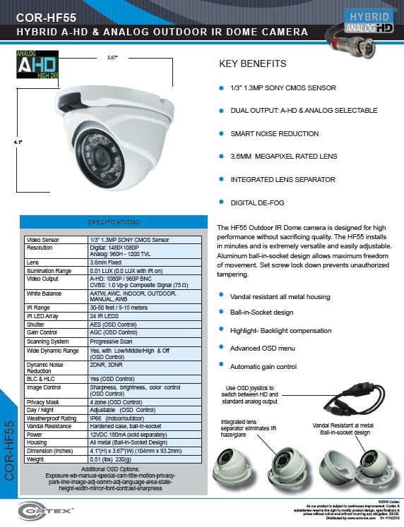 The HF55 Outdoor IR Dome camera is designed for high performance without sacrificing quality. 
